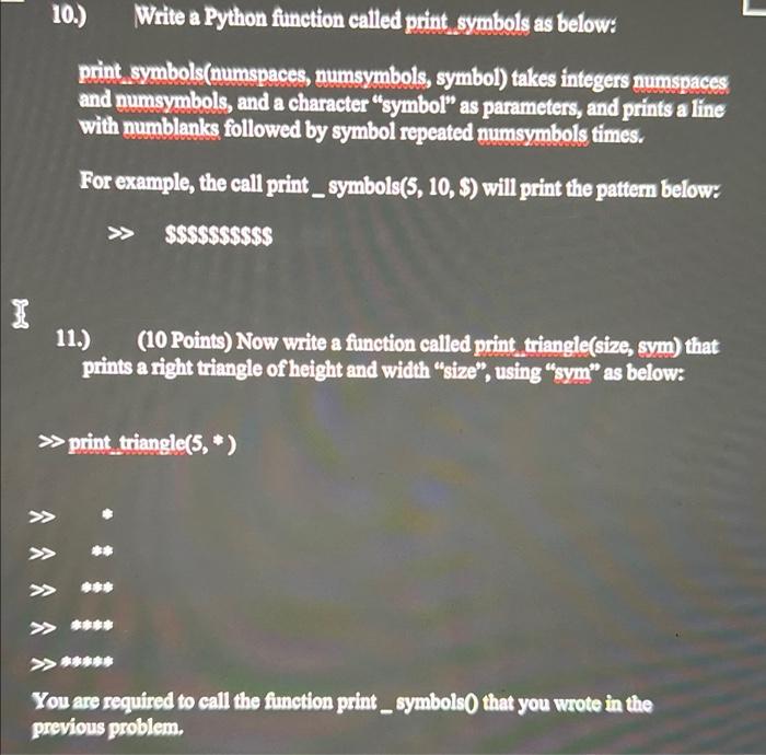 Solved 10.) Write a Python function called print symbols as | Chegg.com