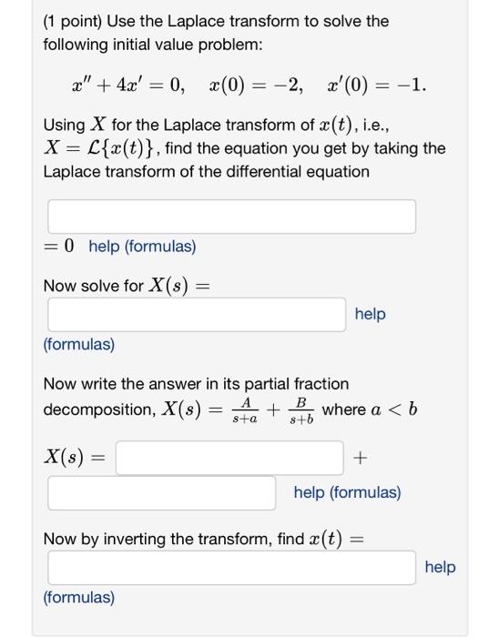 Solved (1 point) Use the Laplace transform to solve the | Chegg.com