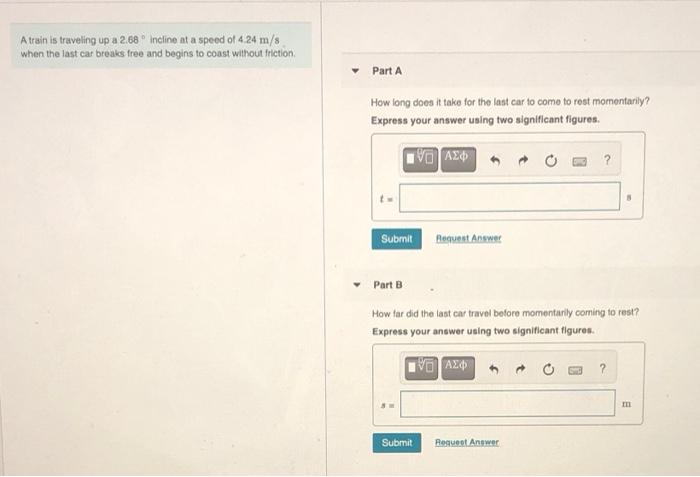 Solved A Train Is Traveling Up A 2.68 Incline At A Speed Of 