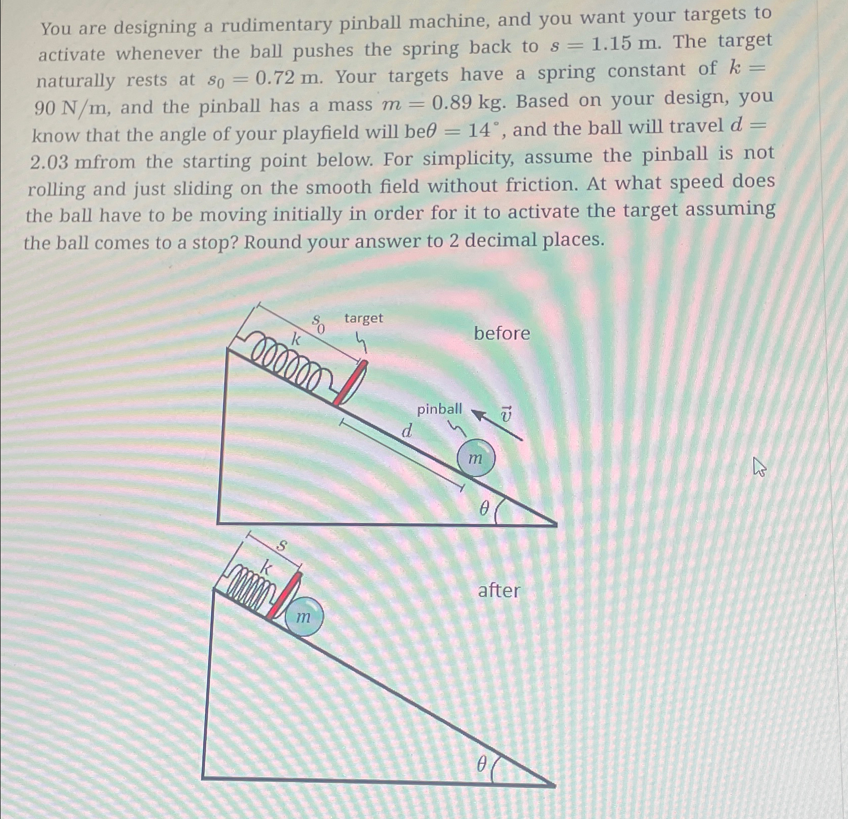 Solved You are designing a rudimentary pinball machine, and | Chegg.com
