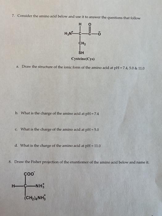 Solved 7. Consider the amino acid below and use it to answer | Chegg.com