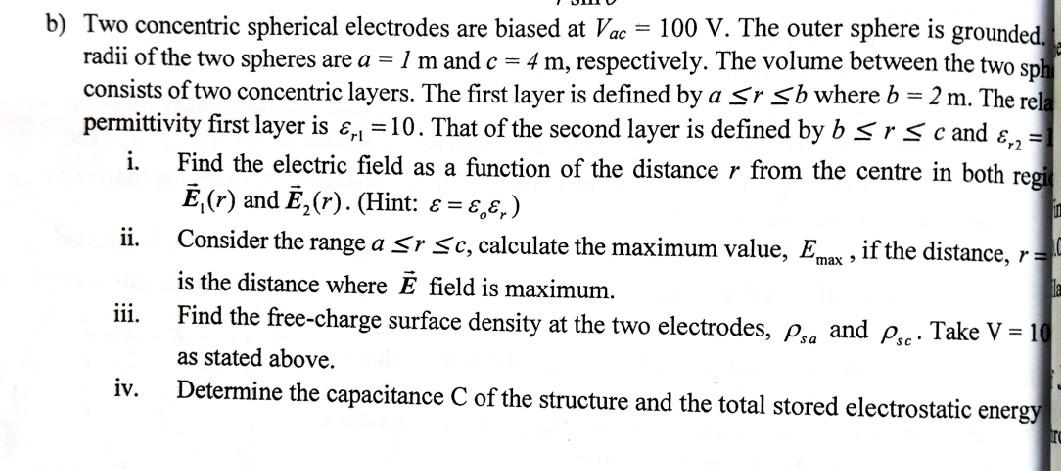 Solved B) Two Concentric Spherical Electrodes Are Biased At | Chegg.com