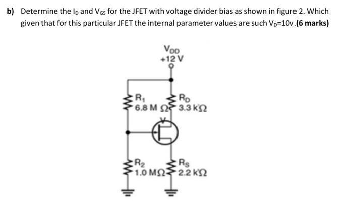 Solved B) Determine The Lo And VGs For The JFET With Voltage | Chegg.com