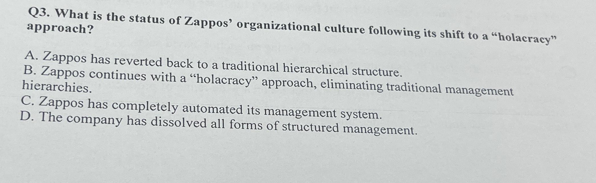 Solved Q3. ﻿What is the status of Zappos' organizational
