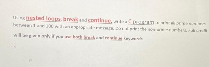 Solved C program. important to use nested loops, break, and | Chegg.com