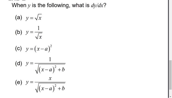 Solved When Y Is The Following What Is Dy Dx A Y √x 1