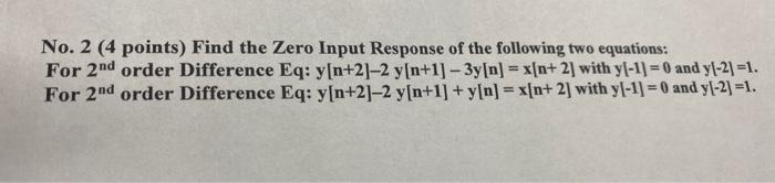 Solved No. 2 (4 points) Find the Zero Input Response of the | Chegg.com