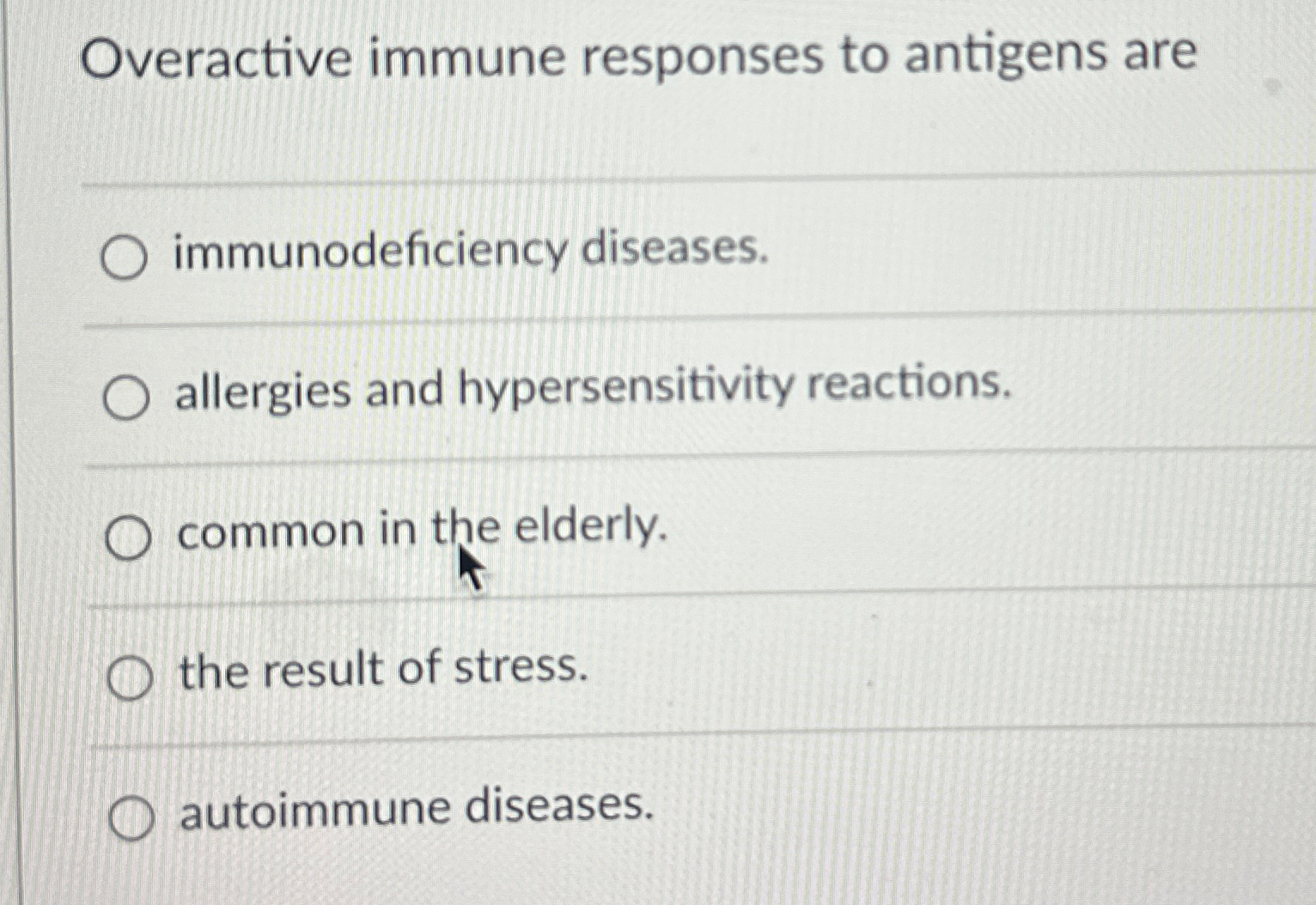 Solved Overactive immune responses to antigens | Chegg.com