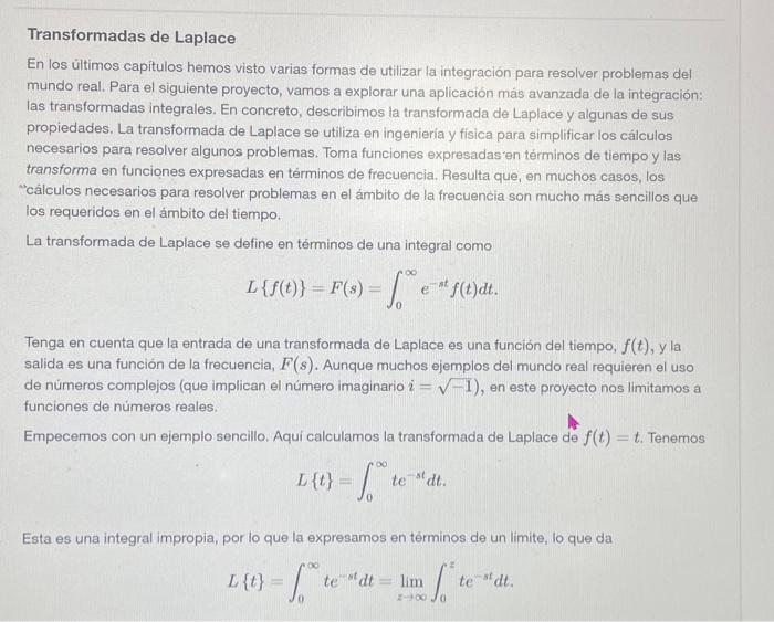 Transformadas de Laplace En los últimos capitulos hemos visto varias formas de utilizar la integración para resolver problema