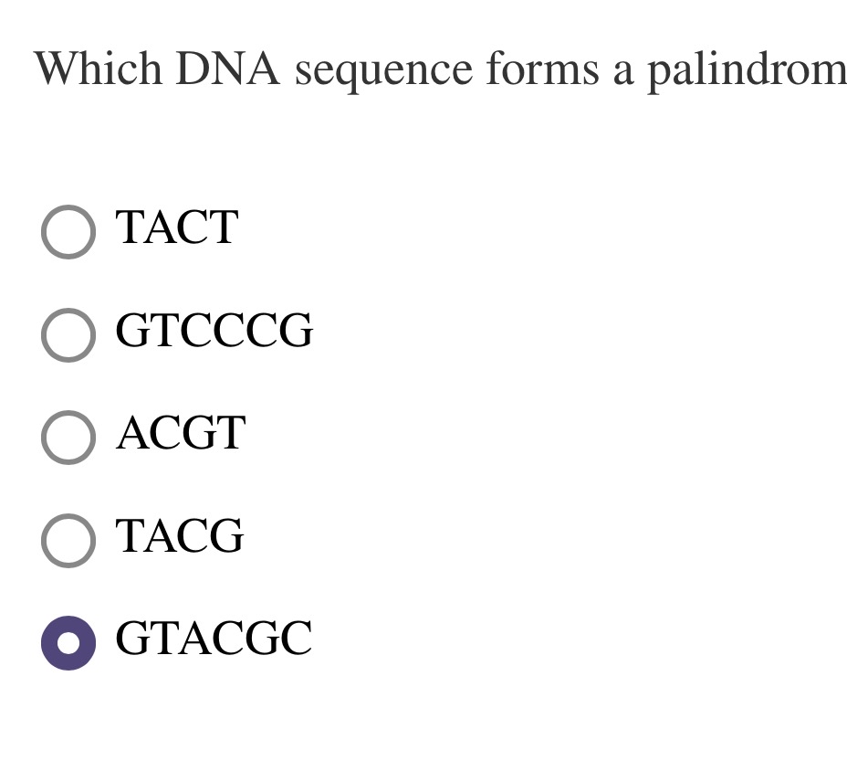 Solved Which DNA sequence forms a palindromic | Chegg.com