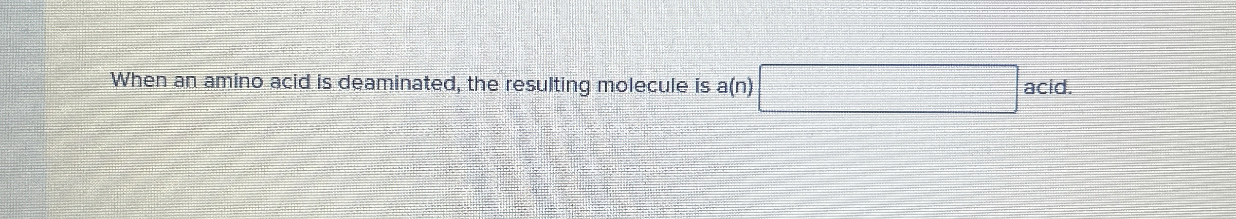 Solved When an amino acid is deaminated, the resulting | Chegg.com