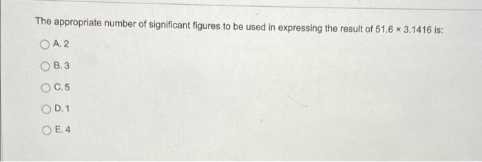 Solved The Appropriate Number Of Significant Figures To Be