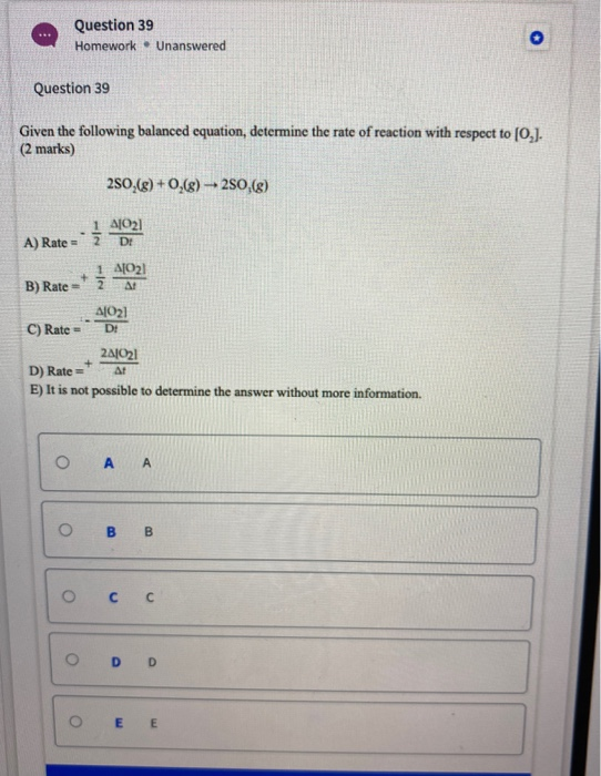 Solved Question 39 Homework.Unanswered Question 39 Given The | Chegg.com