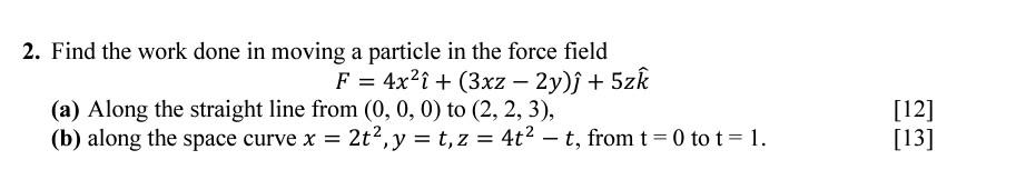 Solved 2. Find the work done in moving a particle in the | Chegg.com