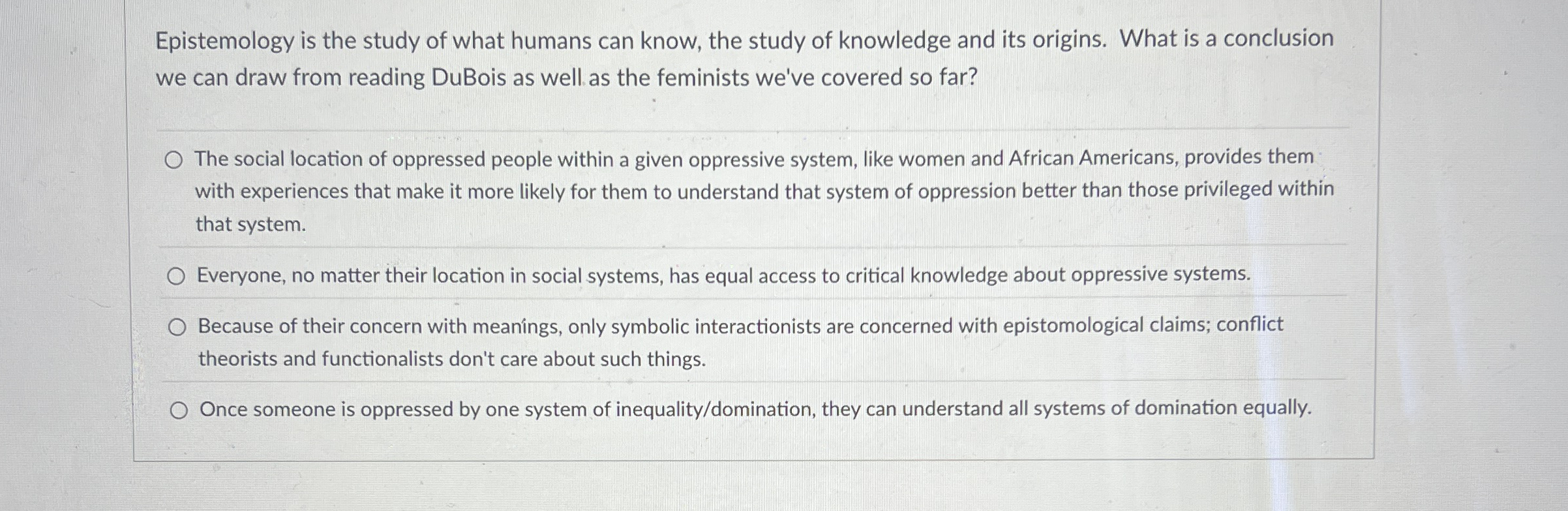 Solved Epistemology is the study of what humans can know,