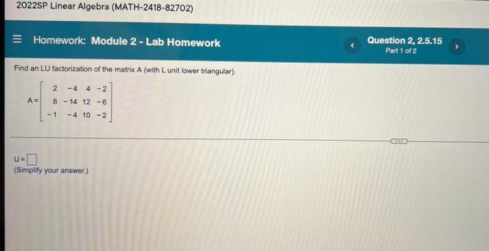 Solved 2022SP Linear Algebra (MATH-2418-82702) 3 Homework: | Chegg.com