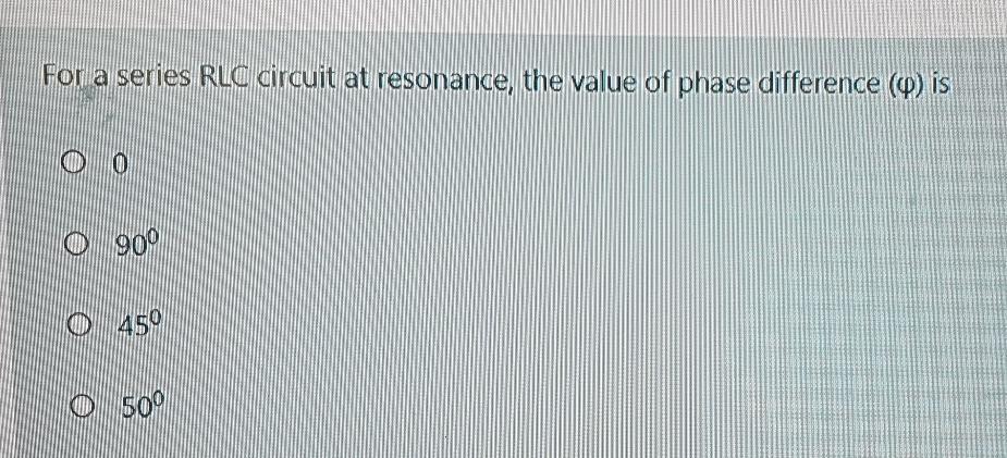 Solved For a series RLC circuit at resonance, the value of | Chegg.com