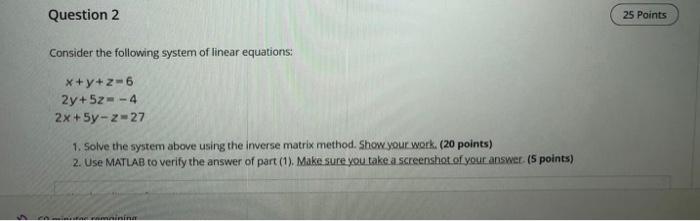 Solved Question 2 25 Points Consider the following system of | Chegg.com