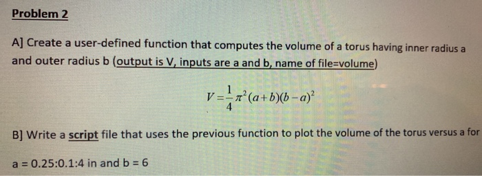 Solved Problem 2 A] Create a user-defined function that | Chegg.com
