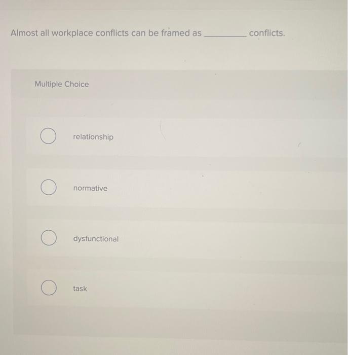 Almost All Workplace Conflicts Can Be Framed As | Chegg.com