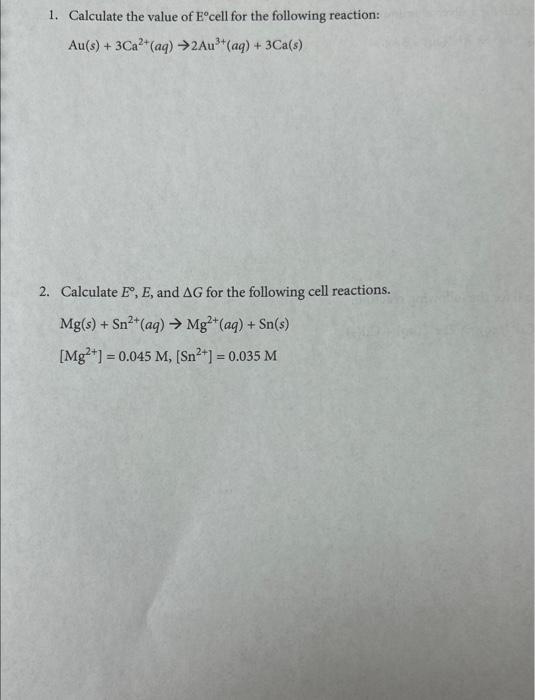 Solved 1. Calculate the value of E∘ cell for the following