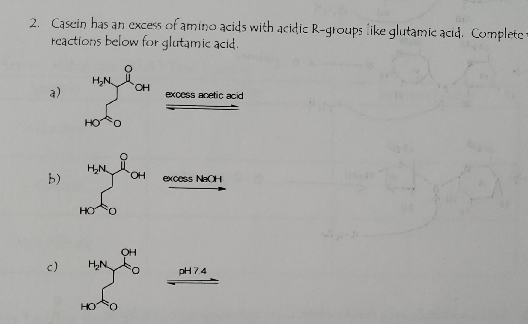 Solved 2. Casein has an excess of amino acids with acidic