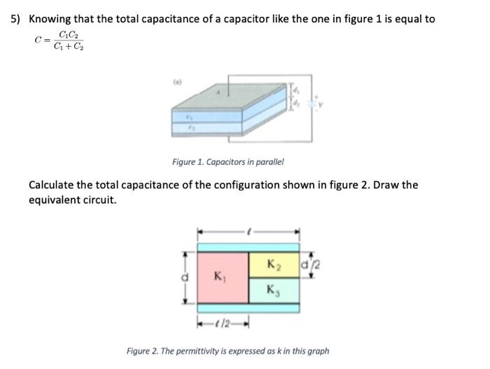 Solved 5) Knowing that the total capacitance of a capacitor | Chegg.com