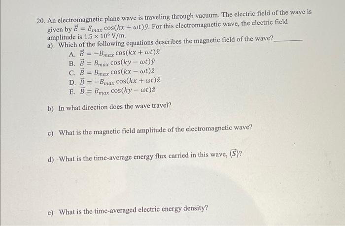 Solved 20. An Electromagnetic Plane Wave Is Traveling | Chegg.com