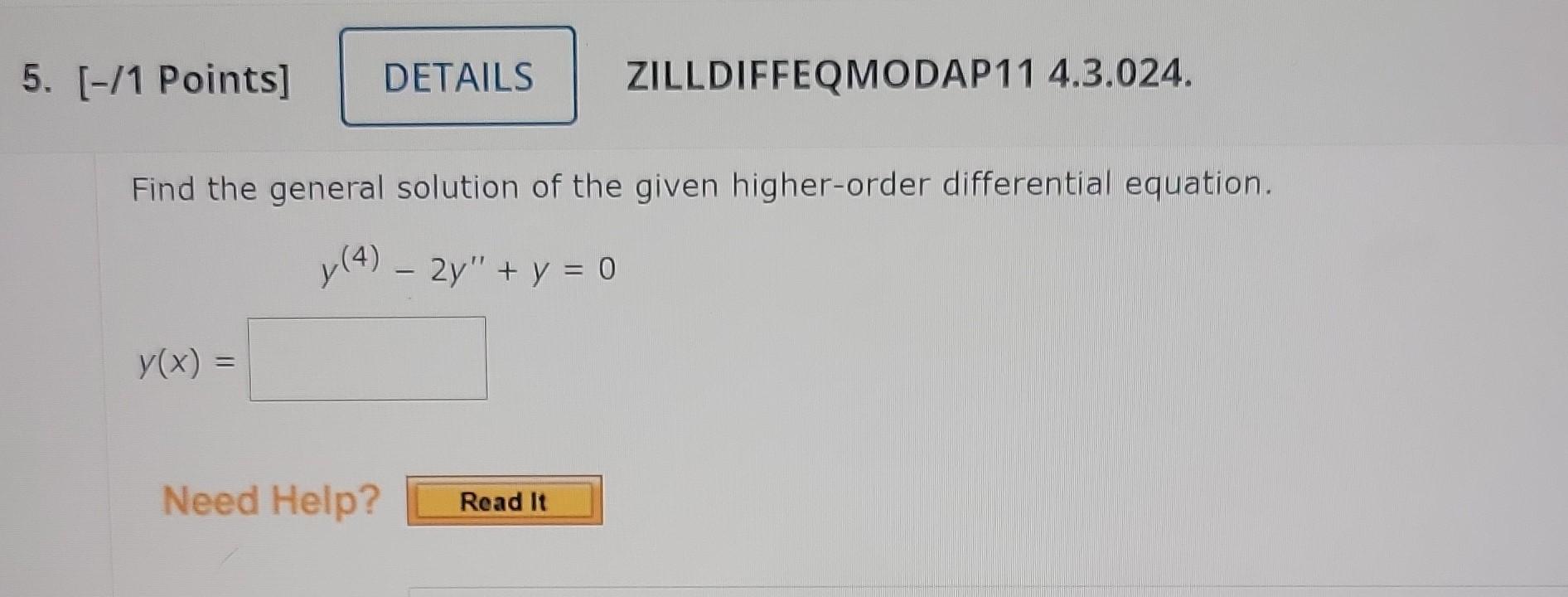 Solved 5. [-/1 Points] ZILLDIFFEQMODAP11 4.3.024. Find The | Chegg.com