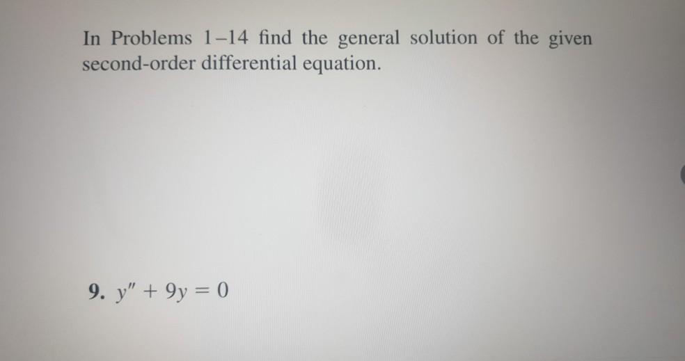 Solved In Problems 1-14 find the general solution of the | Chegg.com