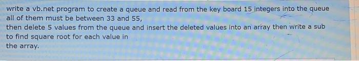 Solved write a vb.net program to create a queue and read | Chegg.com