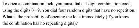 To open a combination lock, you must dial a 4-digit | Chegg.com