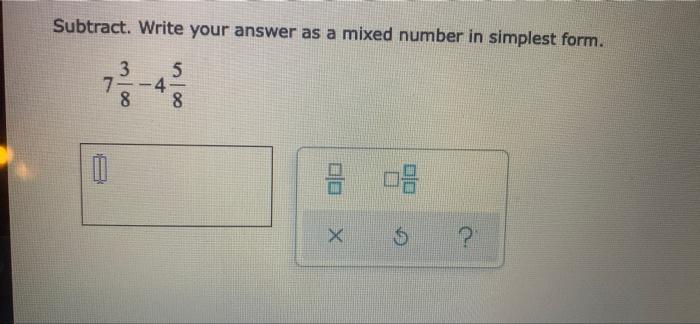 Solved Subtract. Write your answer as a mixed number in | Chegg.com