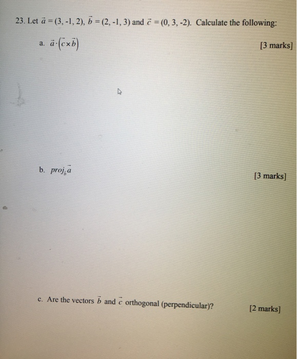 Solved 23. Let A =(3,-1, 2), B = (2,-1, 3) And C = (0,3,-2). | Chegg.com