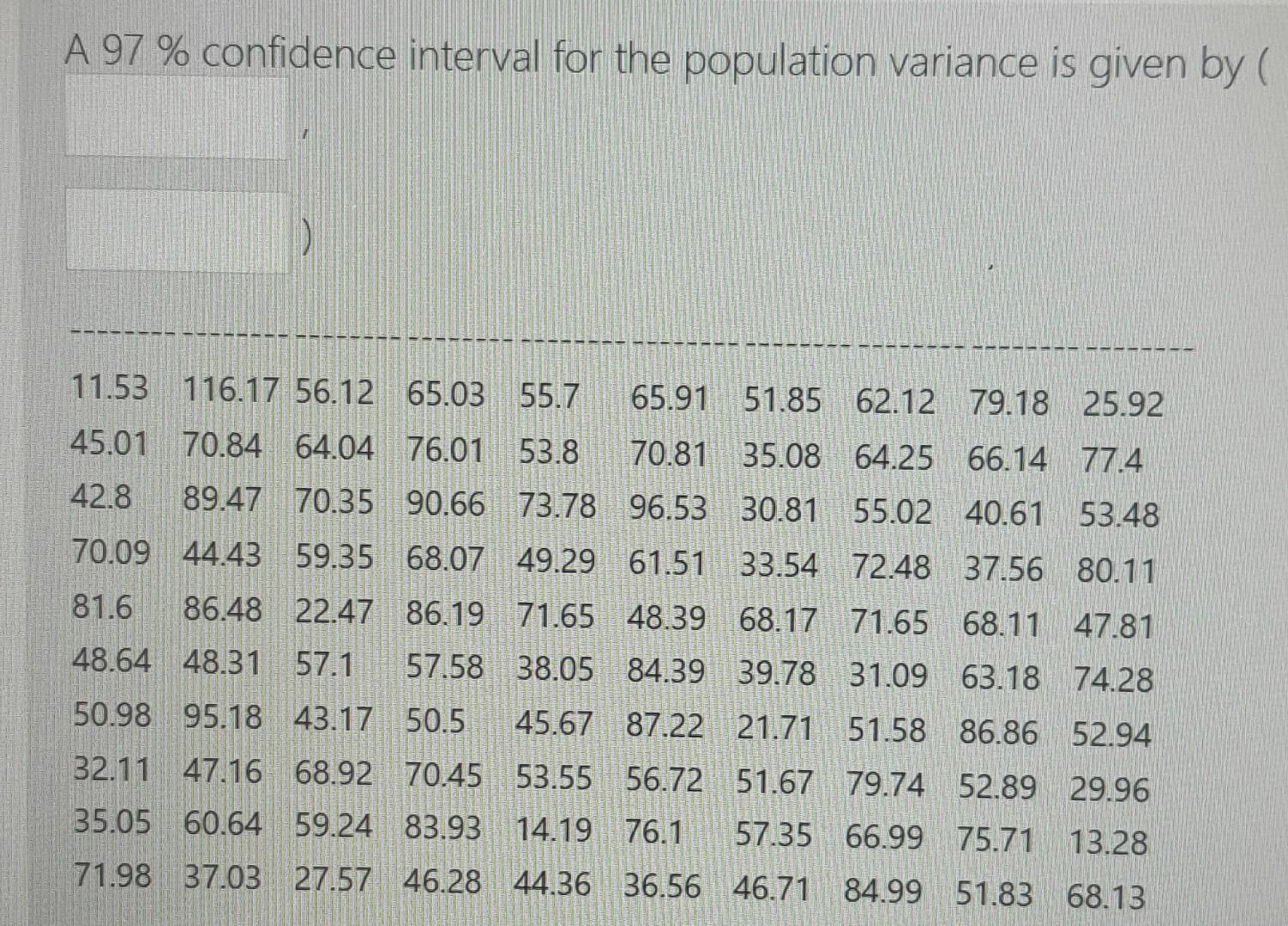 Solved A 97 % confidence interval for the population | Chegg.com