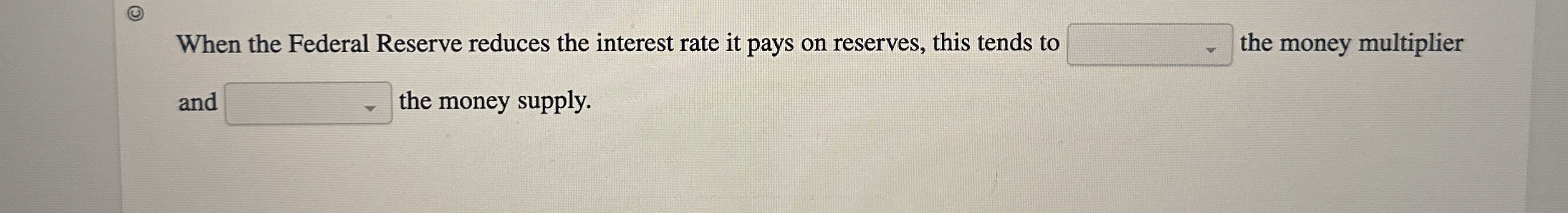 Solved When the Federal Reserve reduces the interest rate it | Chegg.com