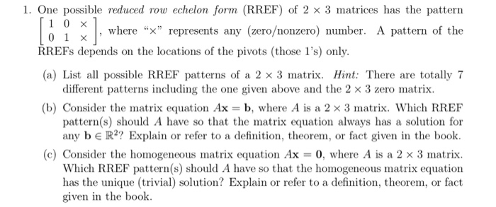 Solved 1. One possible reduced row echelon form RREF of 2