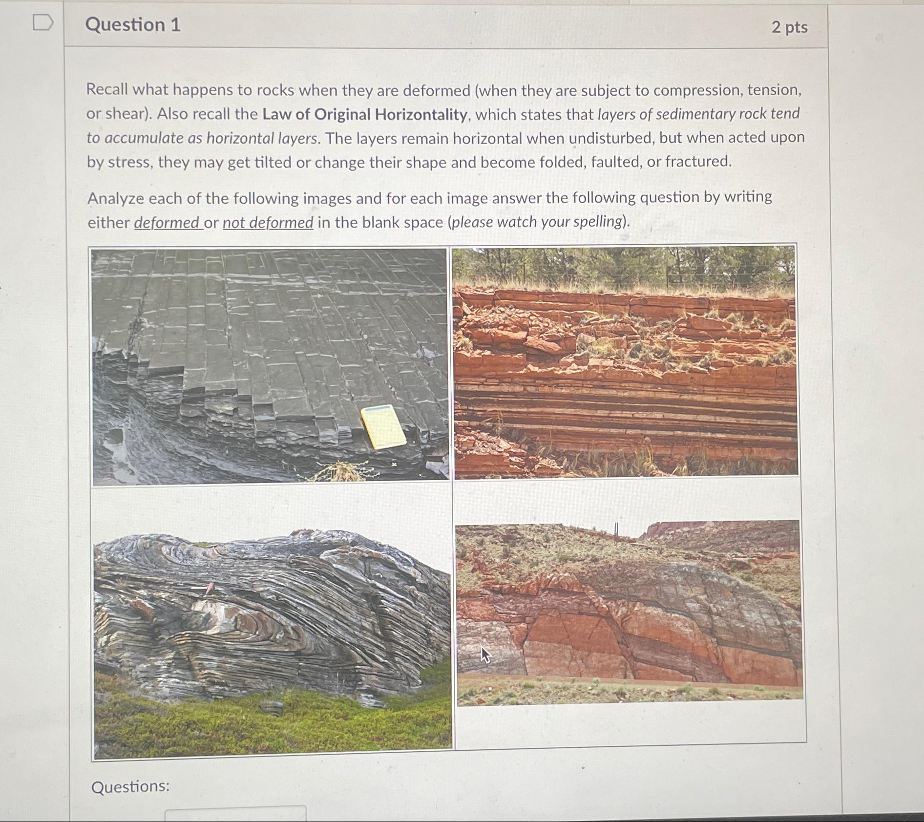 Question 12 ﻿ptsRecall what happens to rocks when