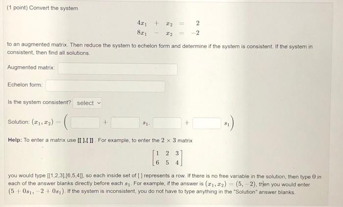 Solved 1 Point Convert The System 4x1 X2 28x1−x2 −2 To An