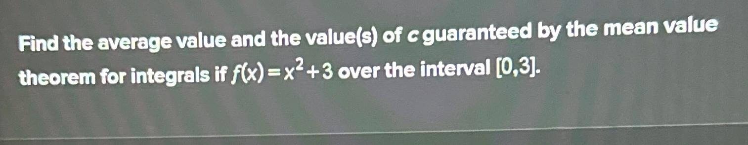 Solved Find the average value and the value(s) ﻿of c | Chegg.com