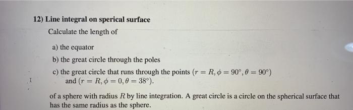 Solved 12) Line integral on sperical surface Calculate the | Chegg.com