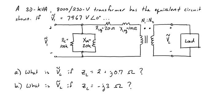 Solved A 30-kVA, 8000/230-V transformer has the equisalent | Chegg.com