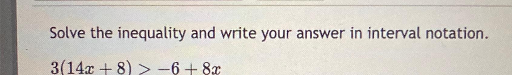 Solved Solve the inequality and write your answer in | Chegg.com