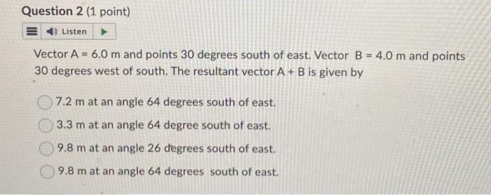 Vector A=6.0 m and points 30 degrees south of east. | Chegg.com
