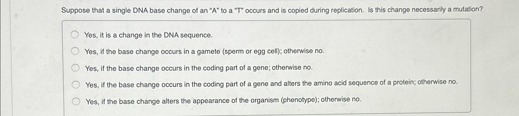 Solved Suppose that a single DNA base change of an "A" ﻿to a | Chegg.com