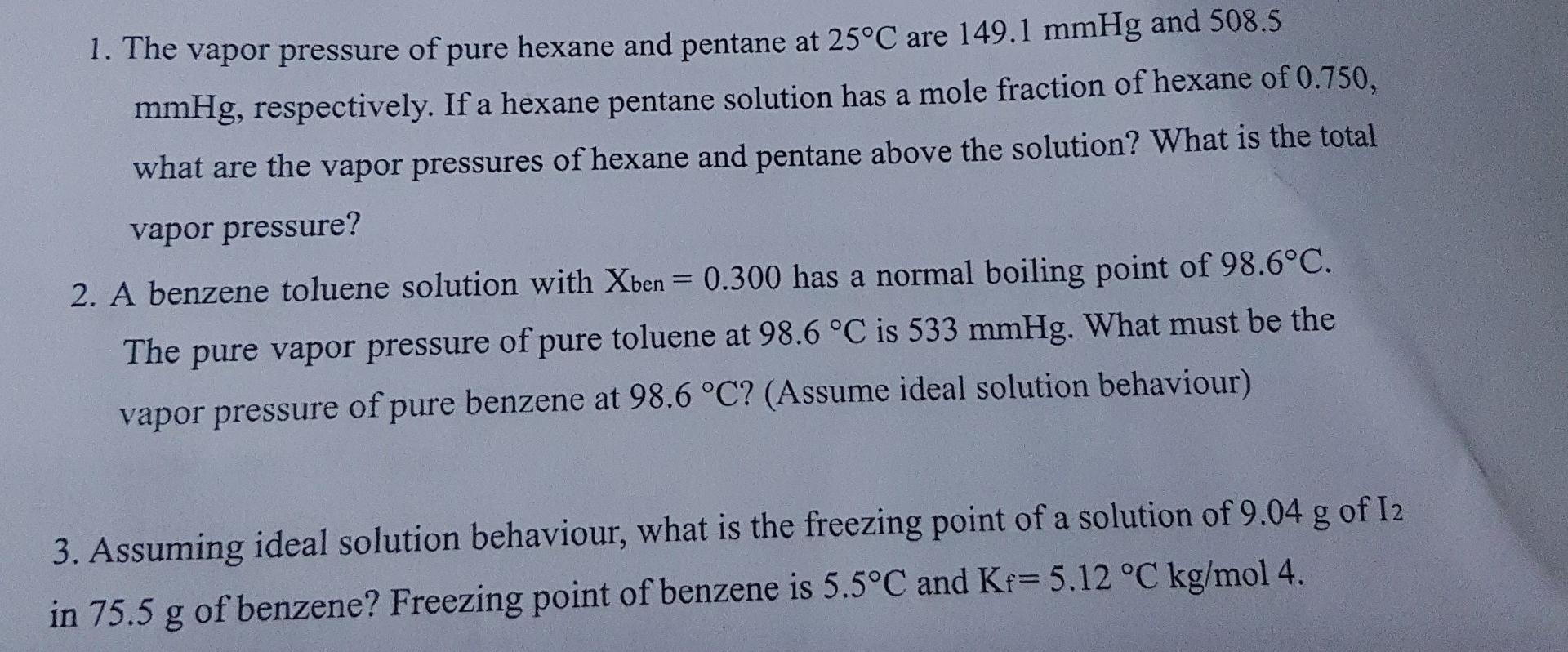 Solved 1. The vapor pressure of pure hexane and pentane at | Chegg.com