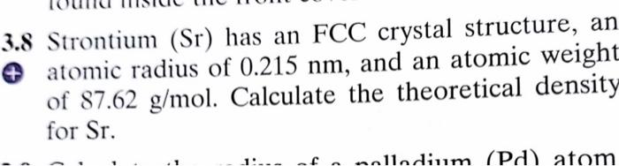 Solved Strontium Sr Has An Fcc Crystal Structure An 5525