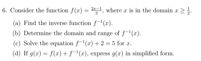 Solved 6. Consider the function f(x)=32x−1, where x is in | Chegg.com