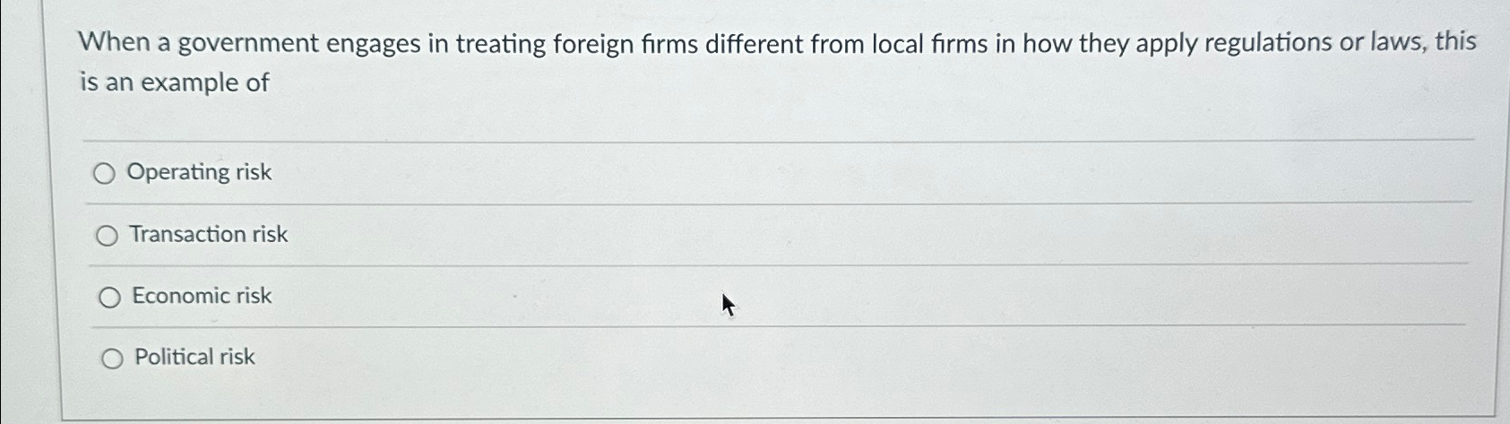 Solved When a government engages in treating foreign firms | Chegg.com