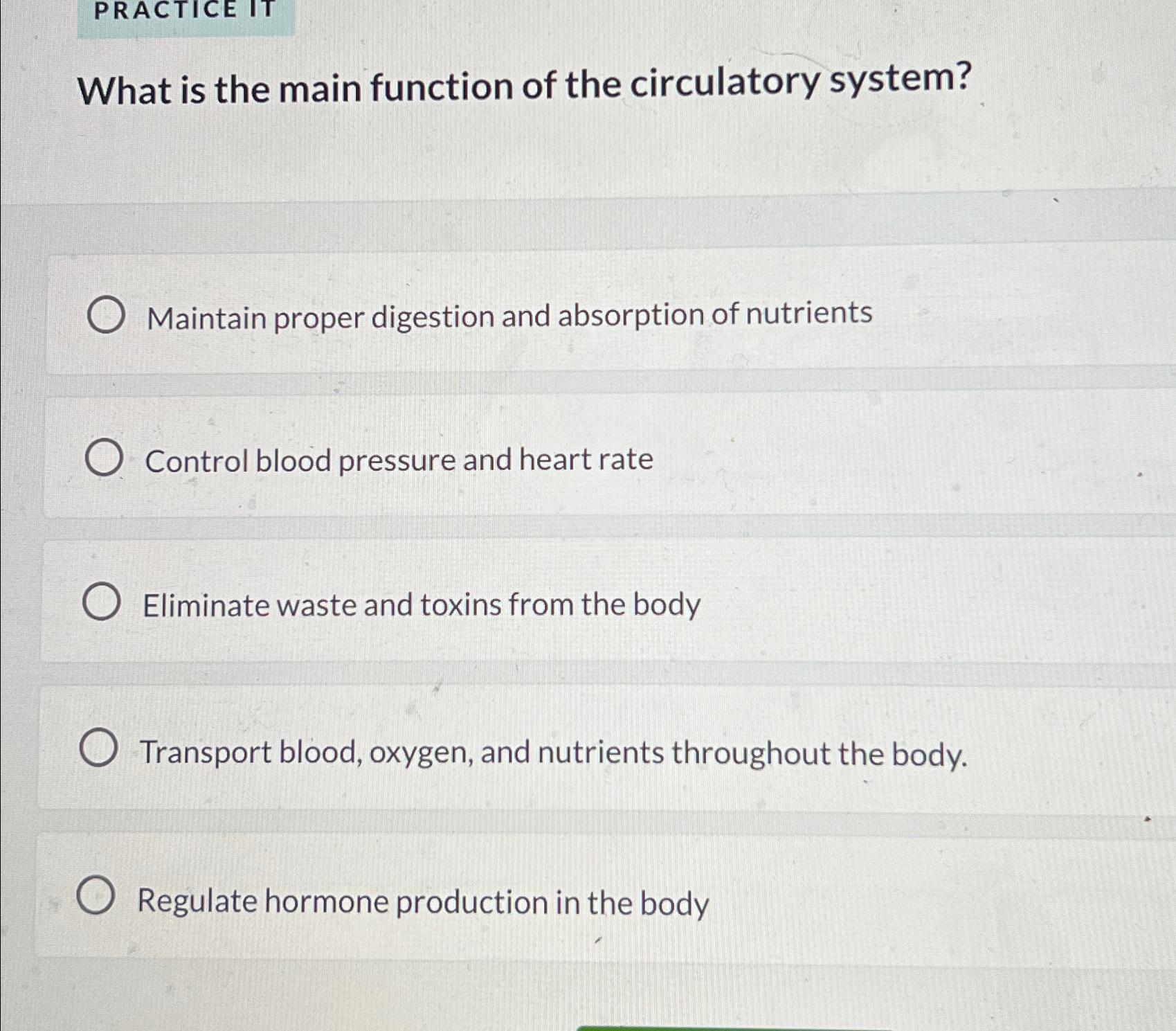 Solved What is the main function of the circulatory | Chegg.com